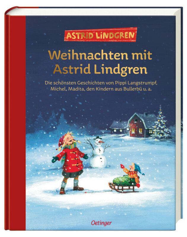 Weihnachten mit Astrid Lindgren – Die schönsten Geschichten von Pippi Langstrumpf, Michel, Madita, den Kindern aus Bullerbü und…